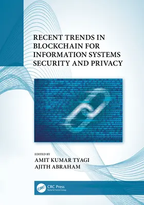 Najnovšie trendy v oblasti blockchainu pre bezpečnosť a ochranu súkromia informačných systémov - Recent Trends in Blockchain for Information Systems Security and Privacy