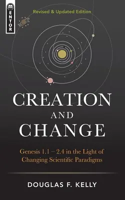 Stvorenie a zmena: 1,1-2,4 vo svetle meniacich sa vedeckých paradigiem - Creation and Change: Genesis 1:1-2:4 in the Light of Changing Scientific Paradigms