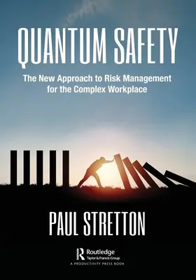 Kvantová bezpečnosť: Nový prístup k riadeniu rizík na komplexnom pracovisku - Quantum Safety: The New Approach to Risk Management for the Complex Workplace