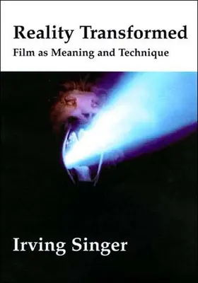 Premenená skutočnosť: Film a význam a technika - Reality Transformed: Film and Meaning and Technique