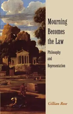 Smútok sa stáva zákonom: Filozofia a reprezentácia - Mourning Becomes the Law: Philosophy and Representation