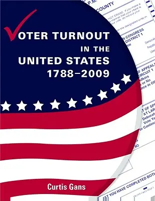 Volebná účasť v Spojených štátoch v rokoch 1788-2009 - Voter Turnout in the United States 1788-2009
