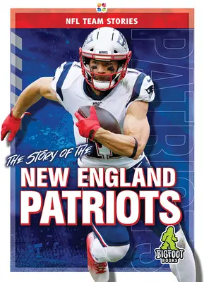 Príbeh New England Patriots - The Story of the New England Patriots
