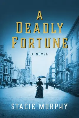 Smrteľné šťastie - A Deadly Fortune