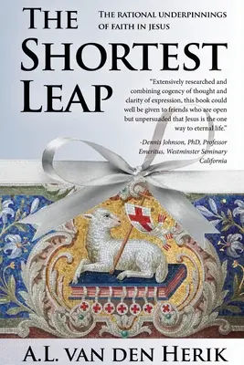 Najkratší skok: Racionálne základy viery v Ježiša - The Shortest Leap: The Rational Underpinnings of Faith in Jesus