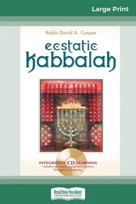 Extatická kabala (16-stranové veľké tlačené vydanie) - Ecstatic Kabbalah (16pt Large Print Edition)
