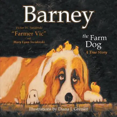 Pes Barney z farmy: Barneyney: Pravdivý príbeh - Barney the Farm Dog: A True Story
