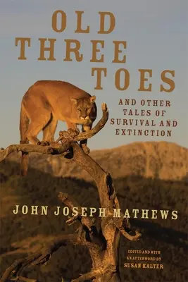 Staré tri prsty a iné príbehy o prežití a zániku, zväzok 63 - Old Three Toes and Other Tales of Survival and Extinction, Volume 63