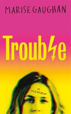 Problémy: Memoáre - Trouble: A Memoir