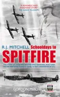 R.J. Mitchell: „Vyznanie a zodpovednosť za hriech“ (R.J. Mitchell) R. Mitchellová: Od školských čias po Spitfire - R.J. Mitchell: Schooldays to Spitfire