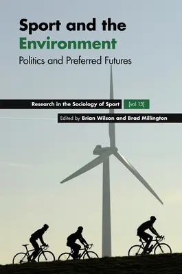 Šport a životné prostredie: Politika a preferovaná budúcnosť - Sport and the Environment: Politics and Preferred Futures