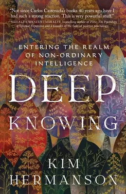 Hlboké poznanie: Vstup do ríše neordinálnej inteligencie - Deep Knowing: Entering the Realm of Non-Ordinary Intelligence