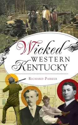 Zlé západné Kentucky - Wicked Western Kentucky