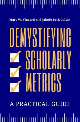 Demystifikácia vedeckej metriky: Praktická príručka - Demystifying Scholarly Metrics: A Practical Guide
