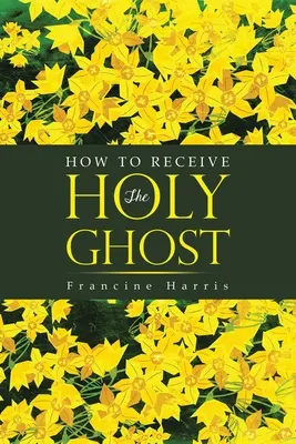 Ako prijať Ducha Svätého - How to Receive the Holy Ghost