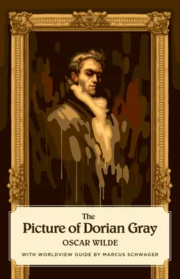 Obraz Doriana Graya (Canon Classics Worldview Edition) - The Picture of Dorian Gray (Canon Classics Worldview Edition)