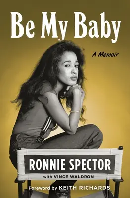 Buď moje dieťa: A Memoir: A Memoir - Be My Baby: A Memoir