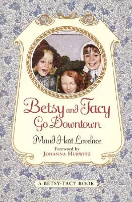 Betsy a Tacy idú do mesta - Betsy and Tacy Go Downtown