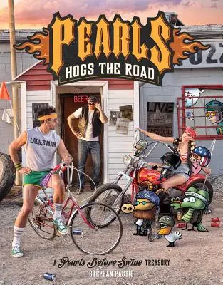 Pearls Hogs the Road, 27: A Pearls Before Swine Treasury