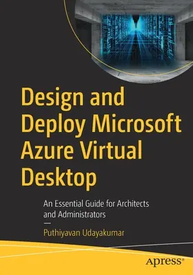 Návrh a nasadenie virtuálnej pracovnej plochy Microsoft Azure: Základná príručka pre architektov a správcov - Design and Deploy Microsoft Azure Virtual Desktop: An Essential Guide for Architects and Administrators