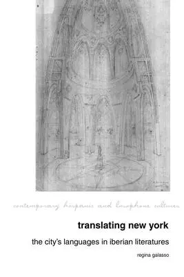 Prekladanie New Yorku: Prekladanie jazykov mesta v iberských literatúrach - Translating New York: The City's Languages in Iberian Literatures