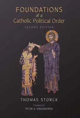 Základy katolíckeho politického poriadku - Foundations of a Catholic Political Order