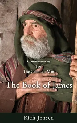 Komentáre pre bežného človeka: Jakubovo evanjelium - Commentaries For the Common Man: The Book of James