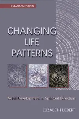 Zmena životných vzorcov: Rozvoj dospelých v duchovnom vedení - Changing Life Patterns: Adult Development in Spiritual Direction