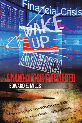 Prebuď sa, Amerika: Finančná kríza v revízii - Wake up America: Financial Crisis Revisited