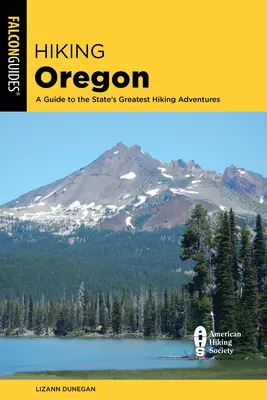 Hiking Oregon: Sprievodca po najväčších turistických dobrodružstvách štátu - Hiking Oregon: A Guide to the State's Greatest Hiking Adventures