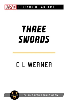 Tri meče: Marvel Legends of Asgard Novel - Three Swords: A Marvel Legends of Asgard Novel