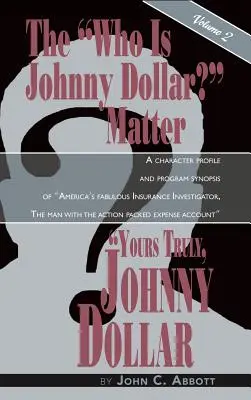 Tvoj pravý Johnny Dollar 2. diel (tvrdá väzba) - Yours Truly, Johnny Dollar Vol. 2 (Hardback)