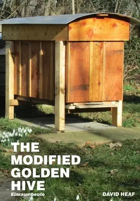 Upravený zlatý úľ (Einraumbeute) - The Modified Golden Hive (Einraumbeute)