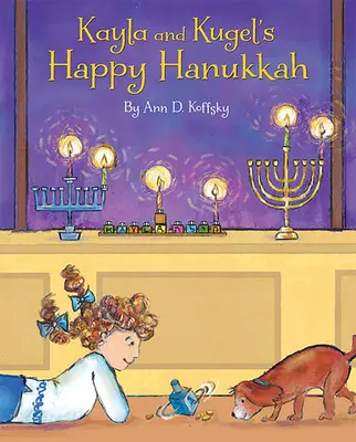 Kayla a Kugel's Happy Hanukkah - Kayla and Kugel's Happy Hanukkah