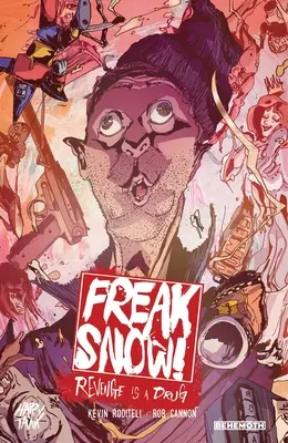 Freak Snow Vol. 1: Pomsta je droga - Freak Snow Vol. 1: Revenge Is a Drug