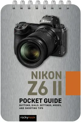 Nikon Z6 II: Vreckový sprievodca - Nikon Z6 II: Pocket Guide