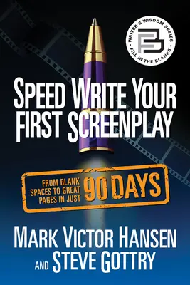 Napíšte svoj prvý scenár: Od prázdnych miest k skvelým stránkam za 90 dní - Speed Write Your First Screenplay: From Blank Spaces to Great Pages in Just 90 Days