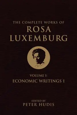 Súborné dielo Rosy Luxemburgovej, zväzok I - The Complete Works of Rosa Luxemburg, Volume I