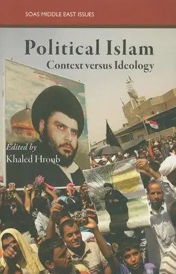 Politický islam: Kontext verzus ideológia - Political Islam: Context Versus Ideology