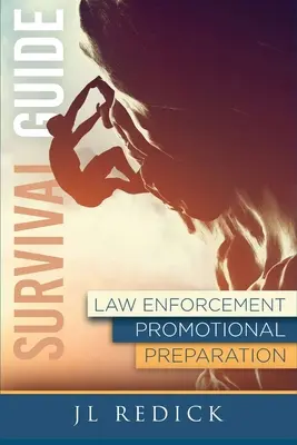 Príručka na prežitie propagačnej prípravy v oblasti presadzovania práva - Survival Guide to Law Enforcement Promotional Preparation