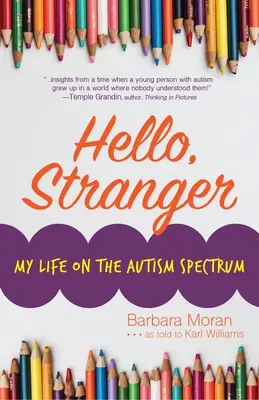 Ahoj, cudzinče: Môj život na autistickom spektre - Hello, Stranger: My Life on the Autism Spectrum