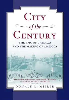 Mesto storočia: Epos o Chicagu a tvorbe Ameriky - City of the Century: The Epic of Chicago and the Making of America