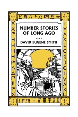 Číselné príbehy z dávnej minulosti (farebné vydanie) (Yesterday's Classics) - Number Stories of Long Ago (Color Edition) (Yesterday's Classics)