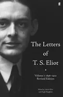 Listy T. S. Eliota 1. zväzok: 1898-1922 - Letters of T. S. Eliot  Volume 1: 1898-1922