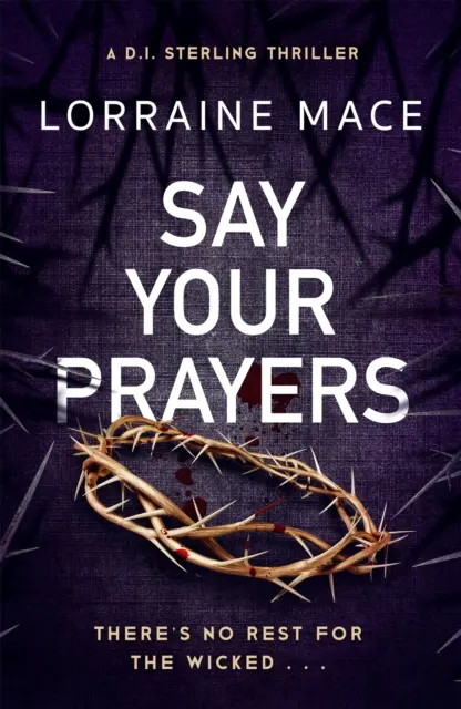 Povedzte svoje modlitby - Návykový a neprehliadnuteľný kriminálny triler (Séria trilerov DI Sterling, kniha 1) - Say Your Prayers - An addictive and unputdownable crime thriller (DI Sterling Thriller Series, Book 1)