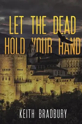 Nechajte mŕtvych, nech vás držia za ruku - Let the Dead Hold Your Hand