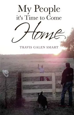 Môj ľud, je čas vrátiť sa domov - My People It's Time to Come Home