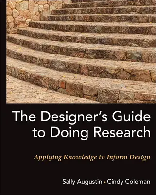 Sprievodca dizajnéra pri realizácii výskumu: Aplikácia poznatkov na informovanie o dizajne - The Designer's Guide to Doing Research: Applying Knowledge to Inform Design