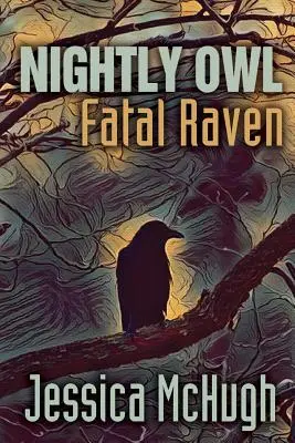 Nočná sova, osudový havran - Nightly Owl, Fatal Raven