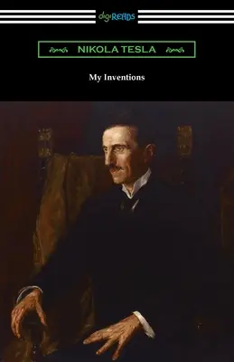 Moje vynálezy: Autobiografia Nikolu Teslu - My Inventions: the Autobiography of Nikola Tesla